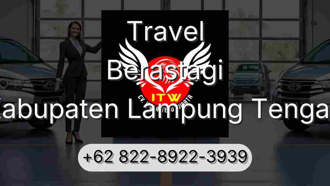 Travel Berastagi Kabupaten Lampung Tengah