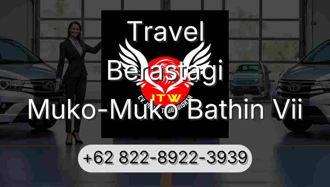 Travel Berastagi Muko-Muko Bathin Vii