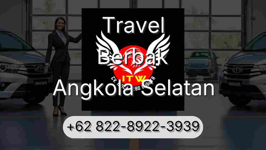 Travel Berbak Angkola Selatan