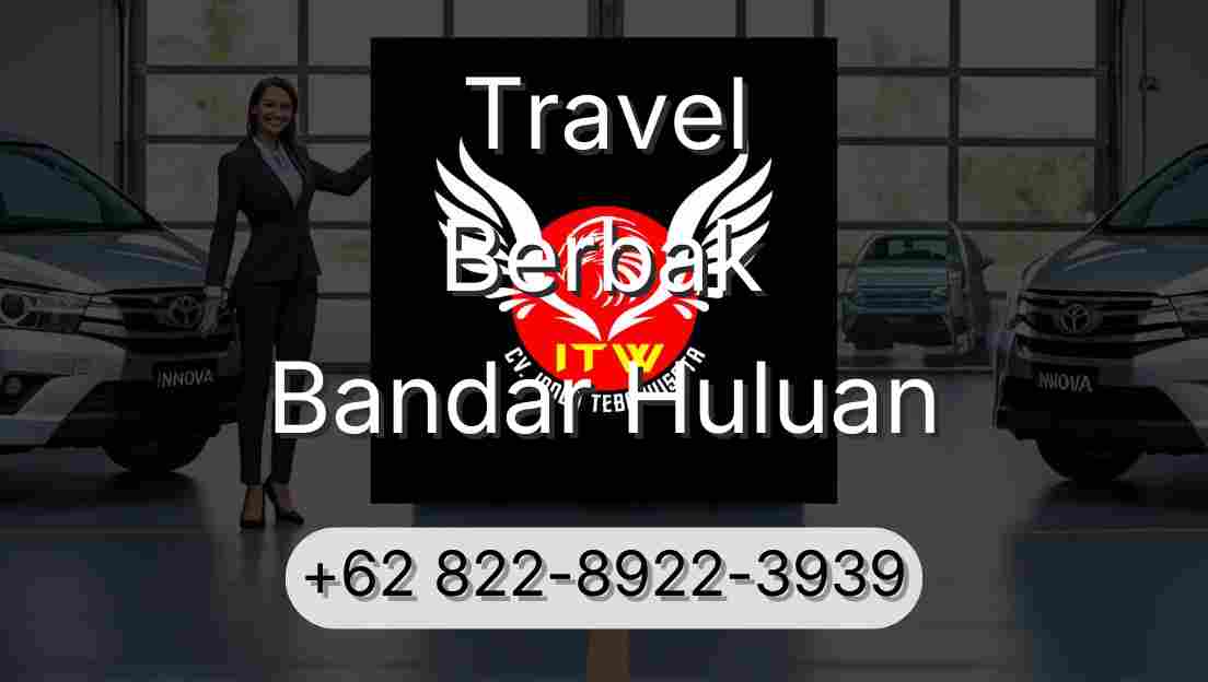 Travel Berbak Bandar Huluan