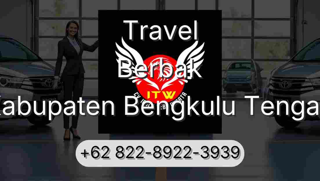Travel Berbak Kabupaten Bengkulu Tengah