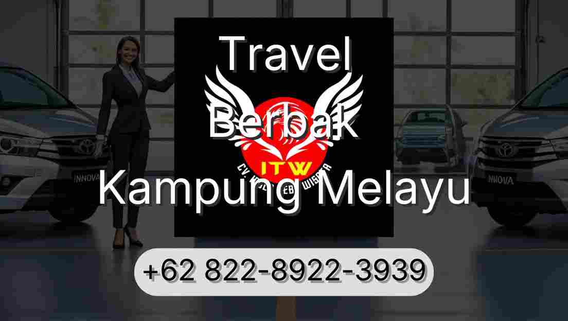 Travel Berbak Kampung Melayu