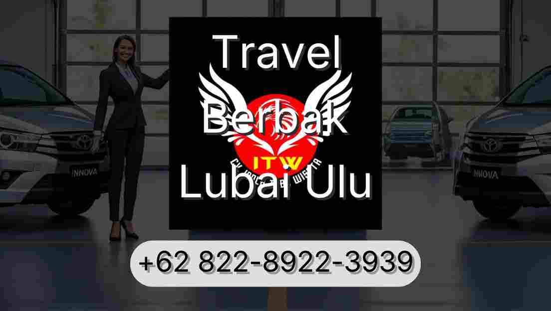 Travel Berbak Lubai Ulu