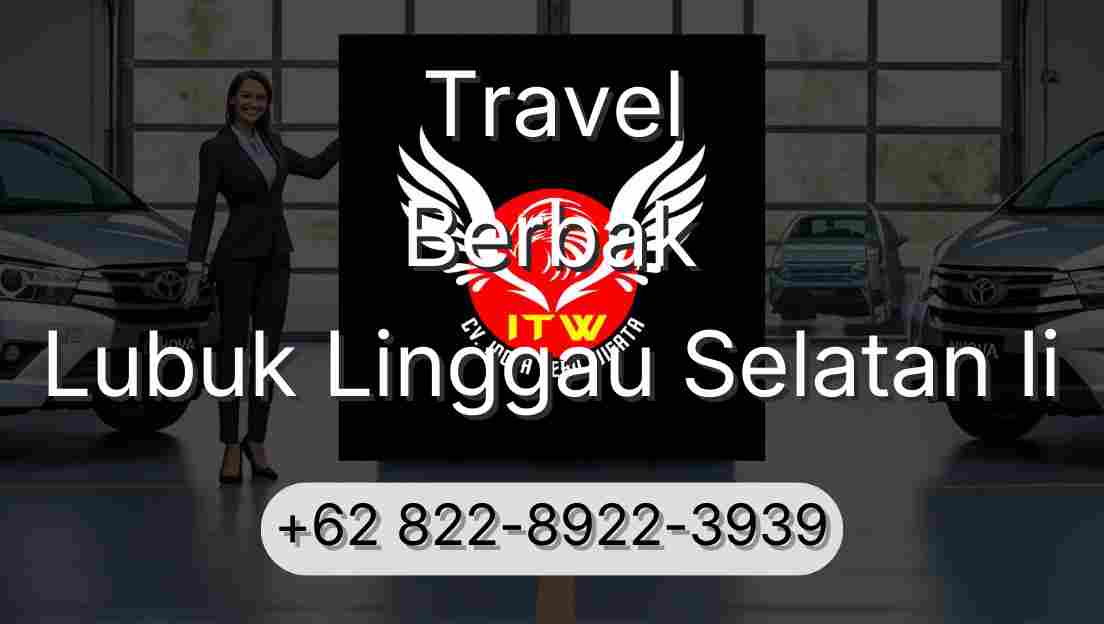 Travel Berbak Lubuk Linggau Selatan Ii