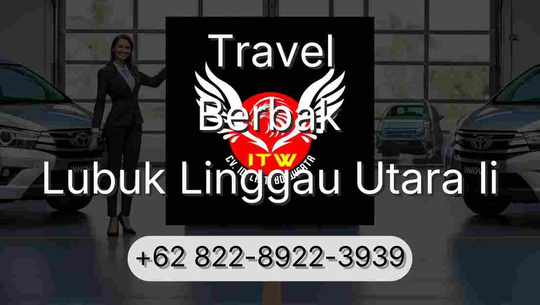 Travel Berbak Lubuk Linggau Utara Ii