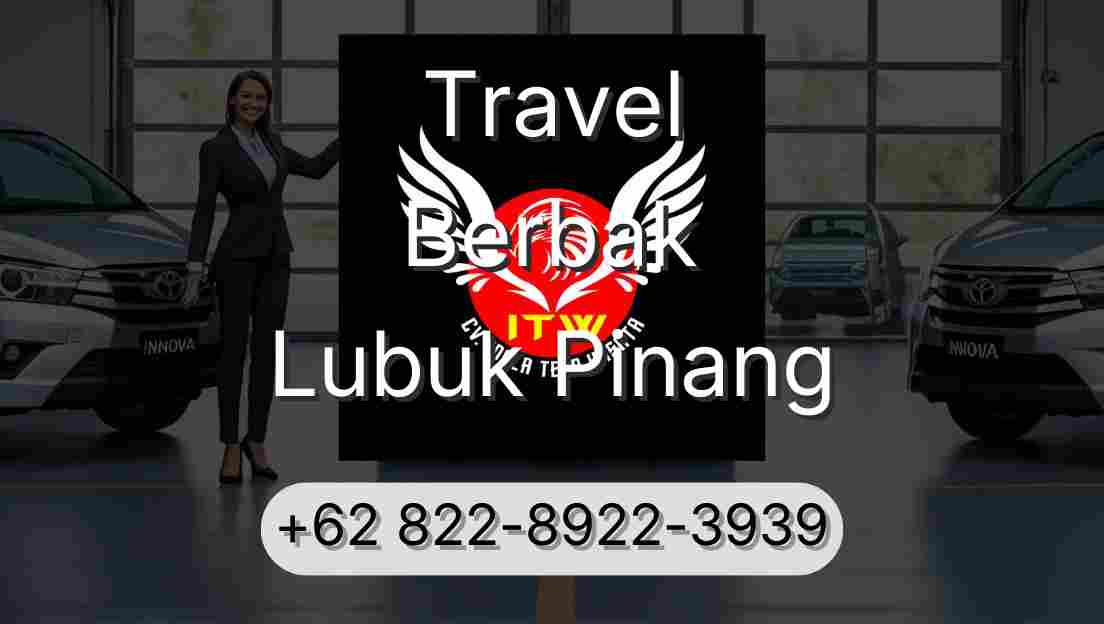 Travel Berbak Lubuk Pinang