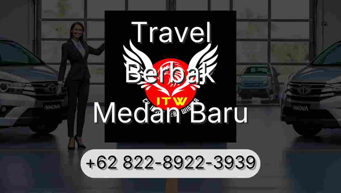 Travel Berbak Medan Baru