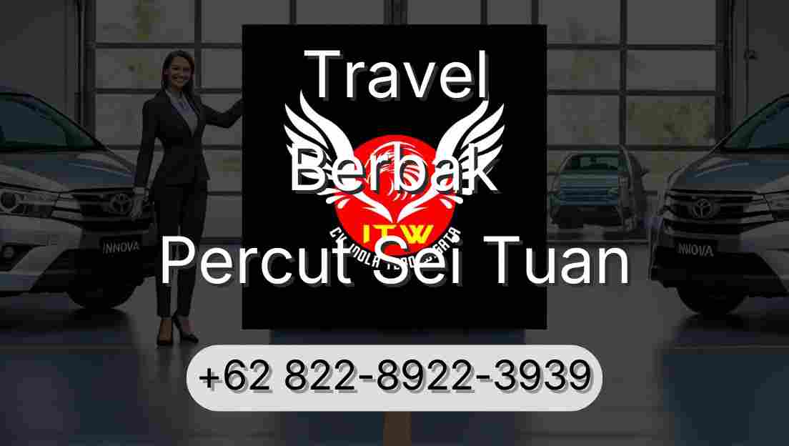 Travel Berbak Percut Sei Tuan