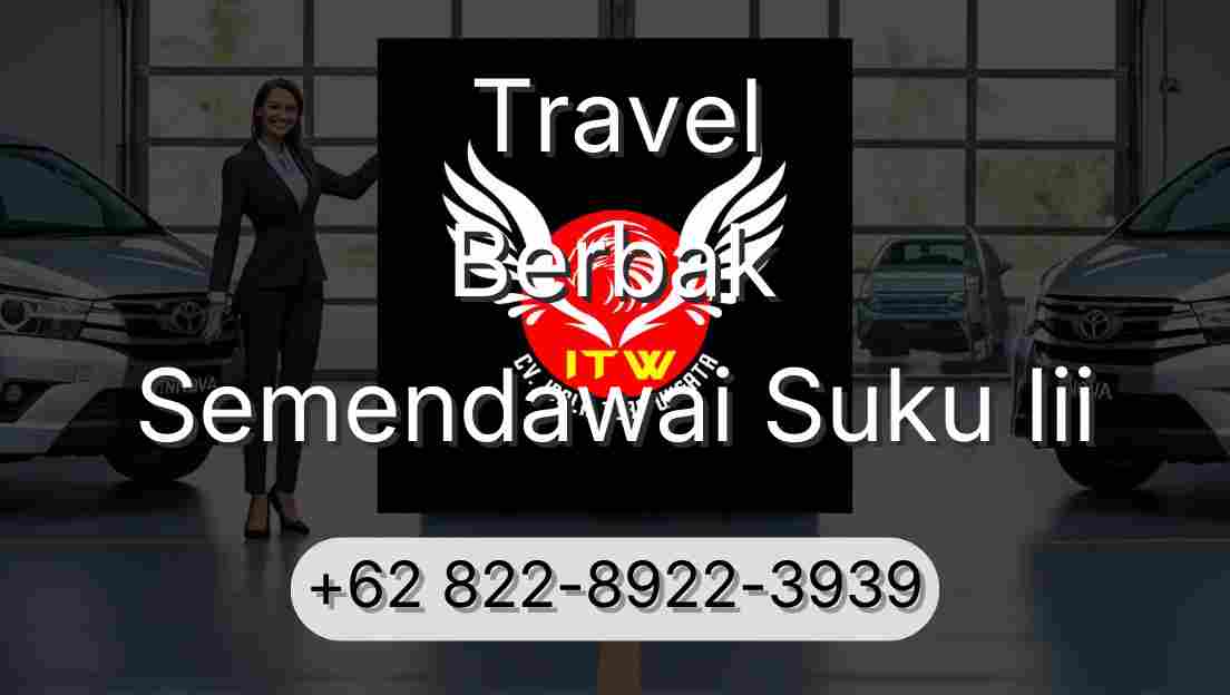 Travel Berbak Semendawai Suku Iii