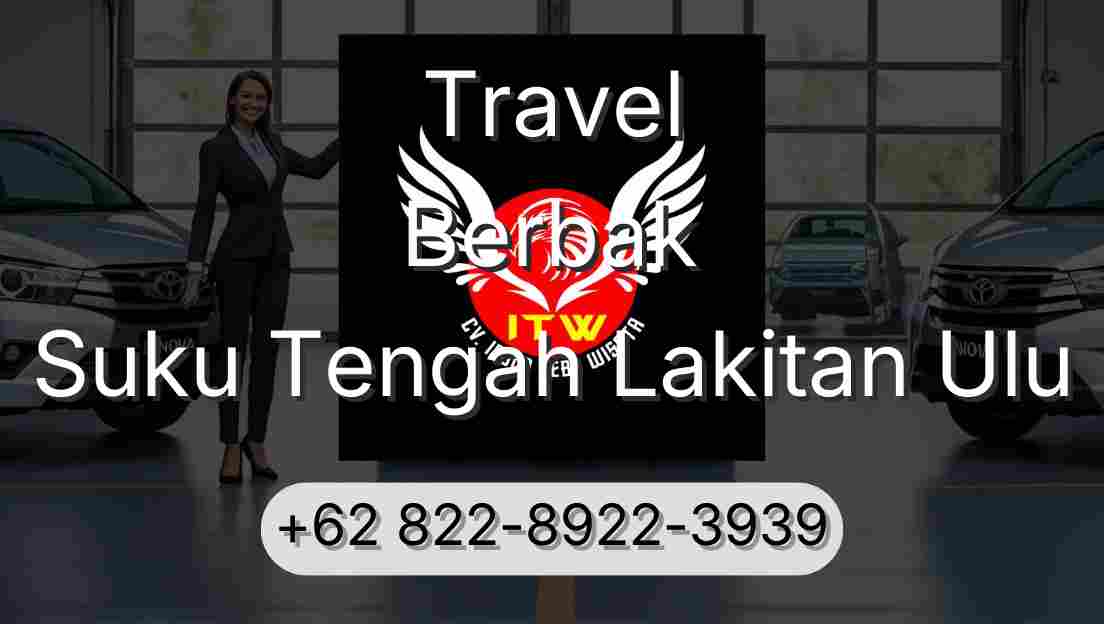 Travel Berbak Suku Tengah Lakitan Ulu
