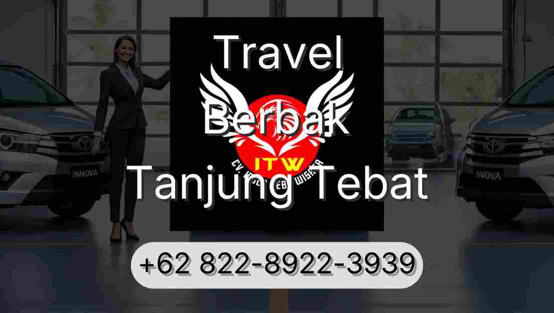 Travel Berbak Tanjung Tebat