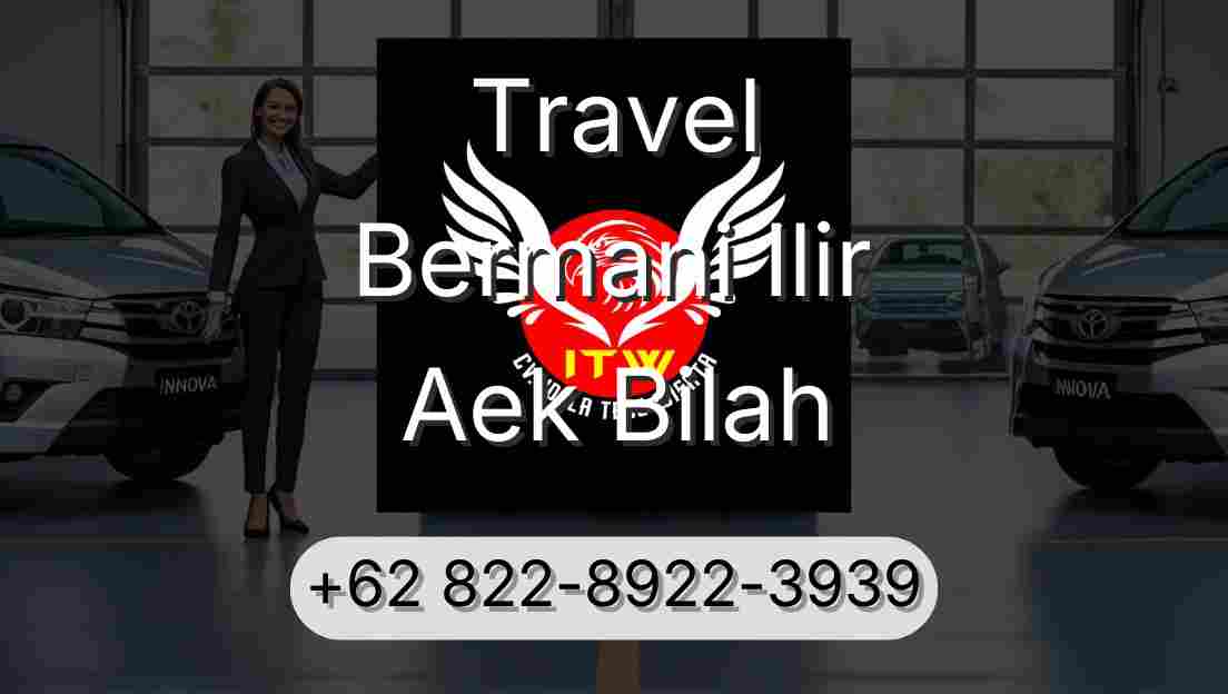 Travel Bermani Ilir Aek Bilah