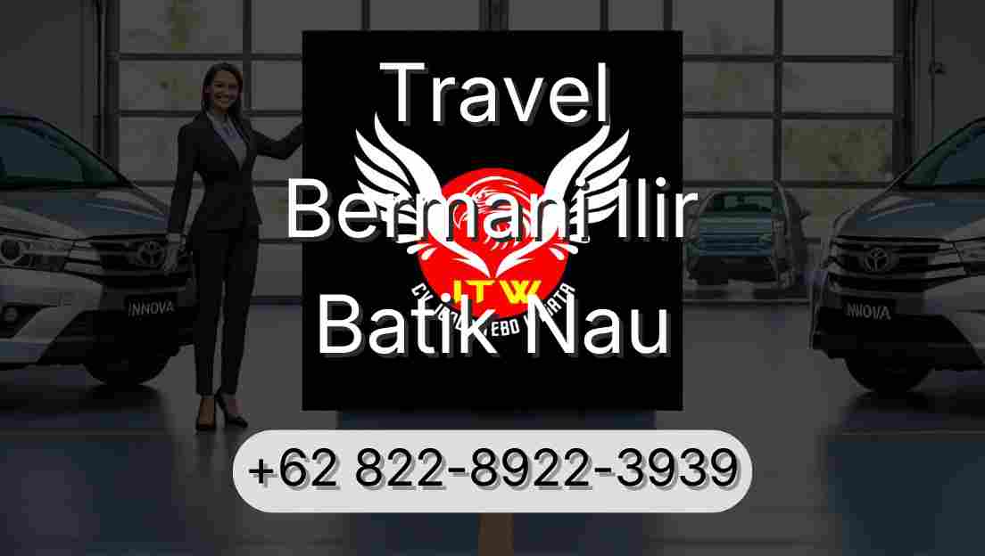 Travel Bermani Ilir Batik Nau