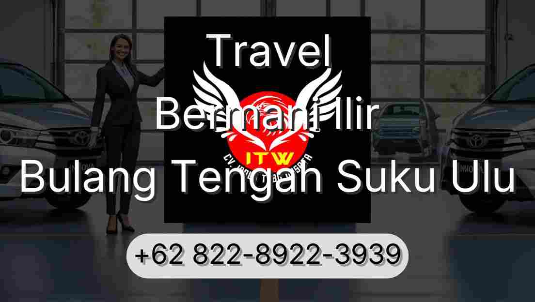 Travel Bermani Ilir Bulang Tengah Suku Ulu