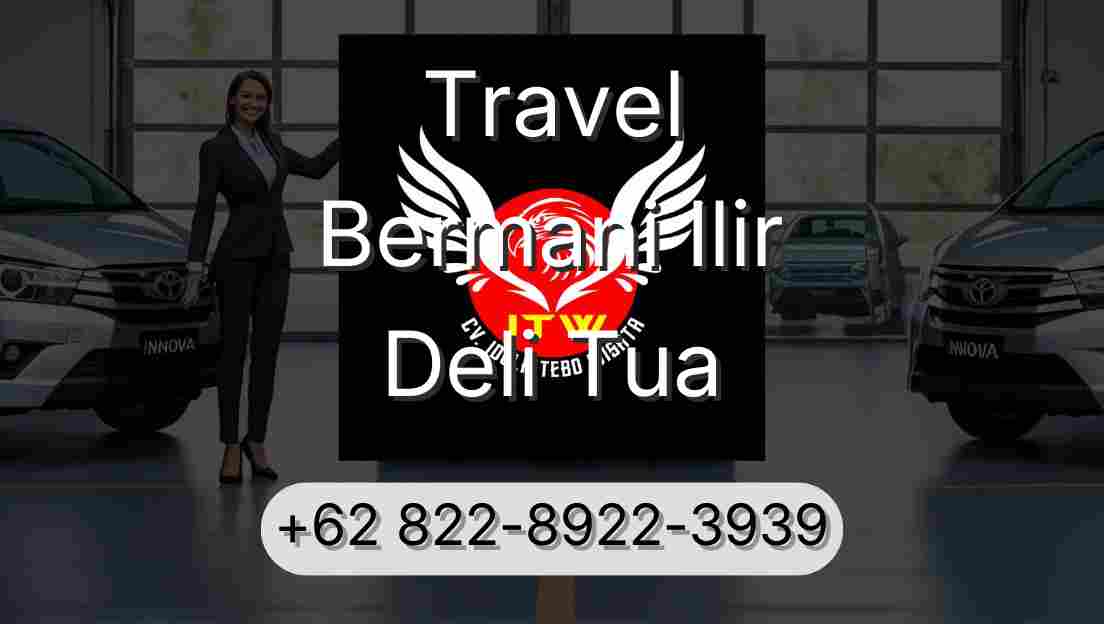 Travel Bermani Ilir Deli Tua