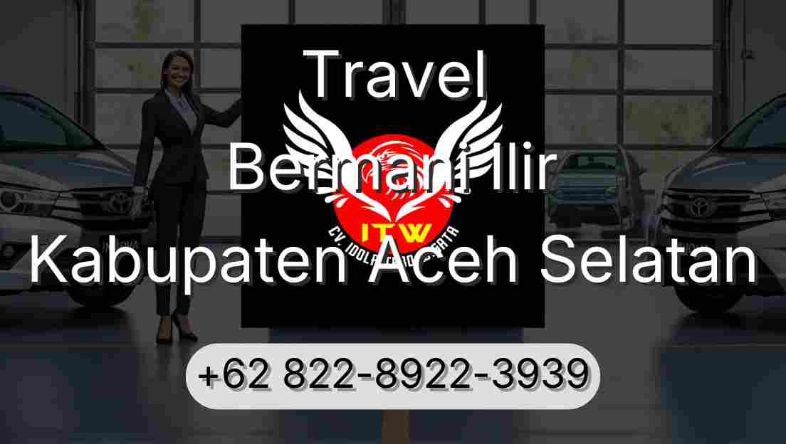 Travel Bermani Ilir Kabupaten Aceh Selatan