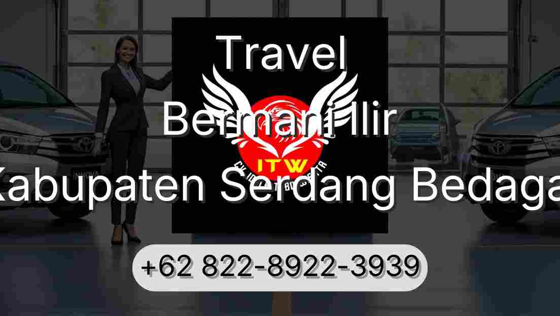 Travel Bermani Ilir Kabupaten Serdang Bedagai