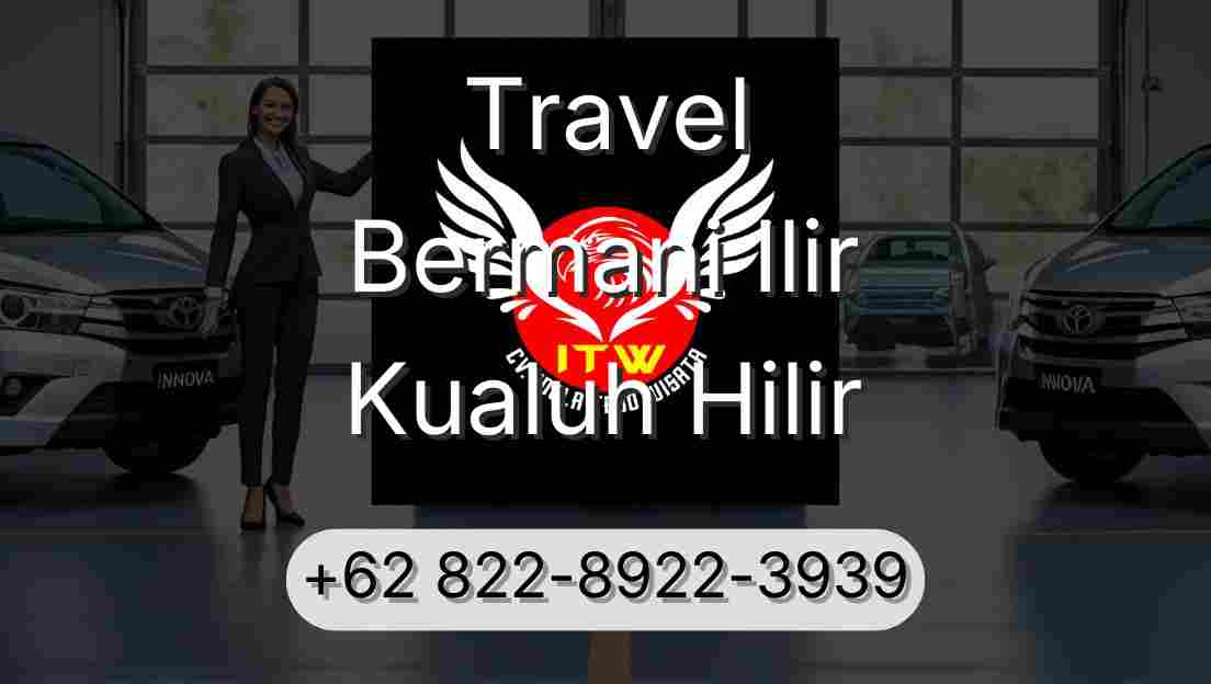 Travel Bermani Ilir Kualuh Hilir