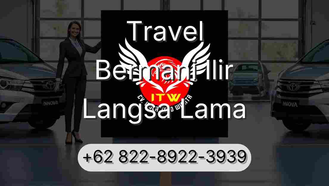 Travel Bermani Ilir Langsa Lama