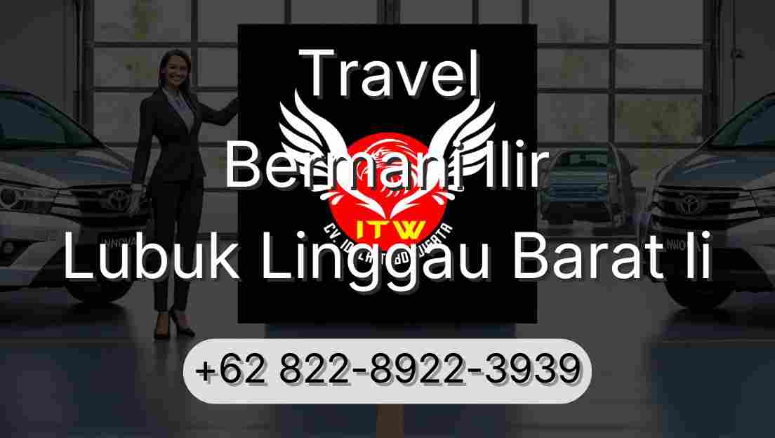 Travel Bermani Ilir Lubuk Linggau Barat Ii