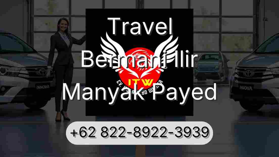 Travel Bermani Ilir Manyak Payed