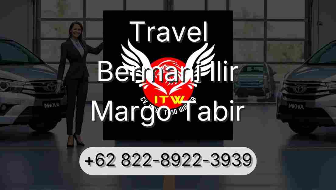 Travel Bermani Ilir Margo Tabir