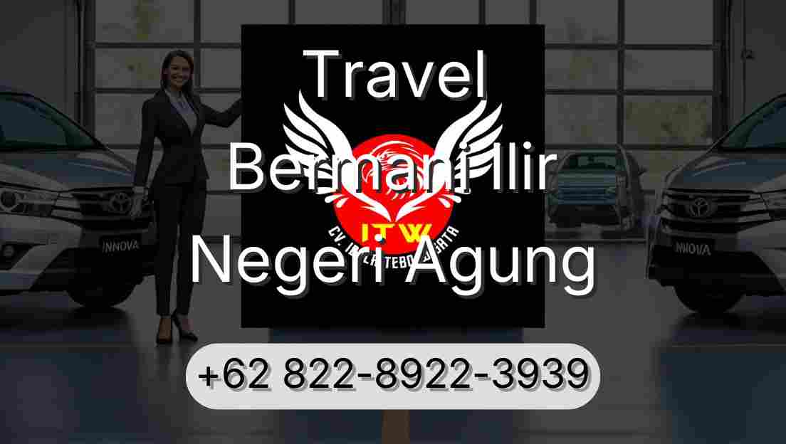 Travel Bermani Ilir Negeri Agung