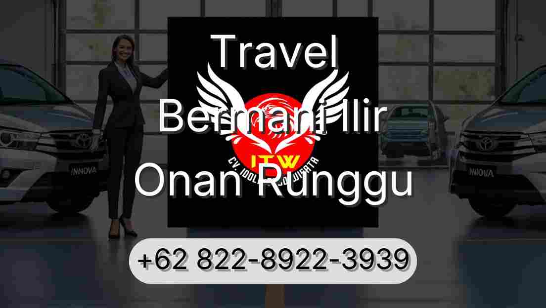 Travel Bermani Ilir Onan Runggu