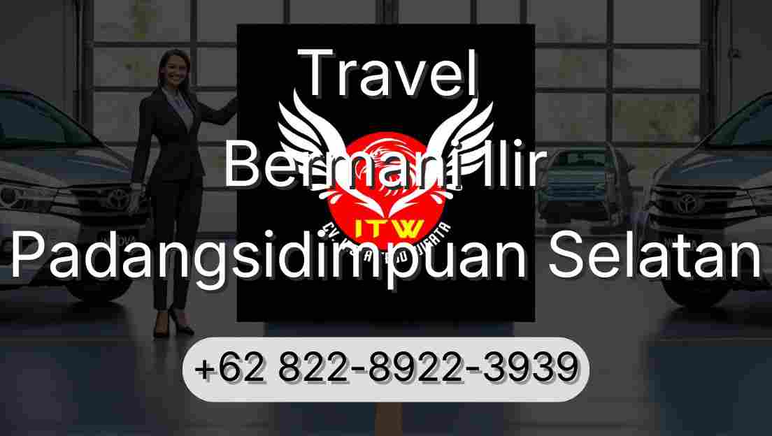 Travel Bermani Ilir Padangsidimpuan Selatan