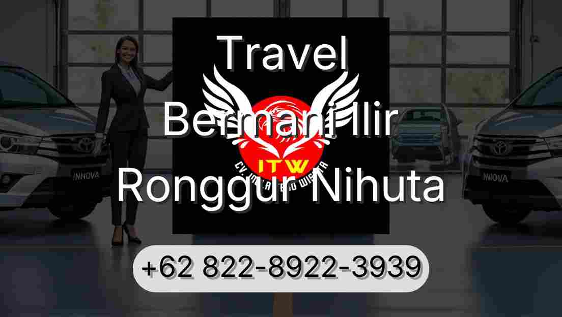 Travel Bermani Ilir Ronggur Nihuta