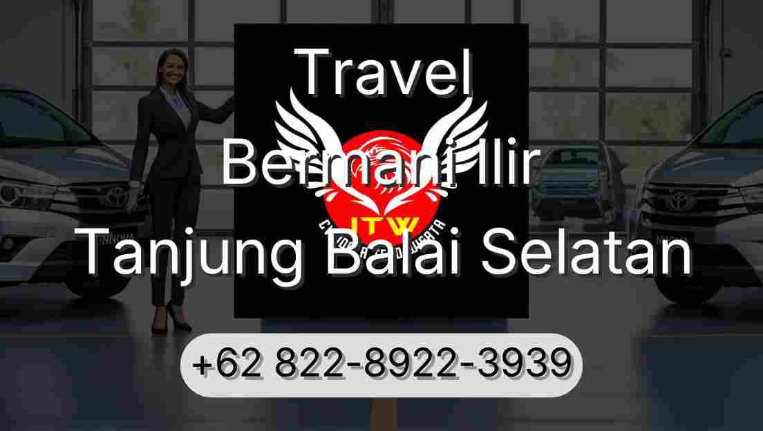 Travel Bermani Ilir Tanjung Balai Selatan