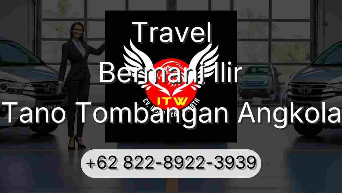 Travel Bermani Ilir Tano Tombangan Angkola