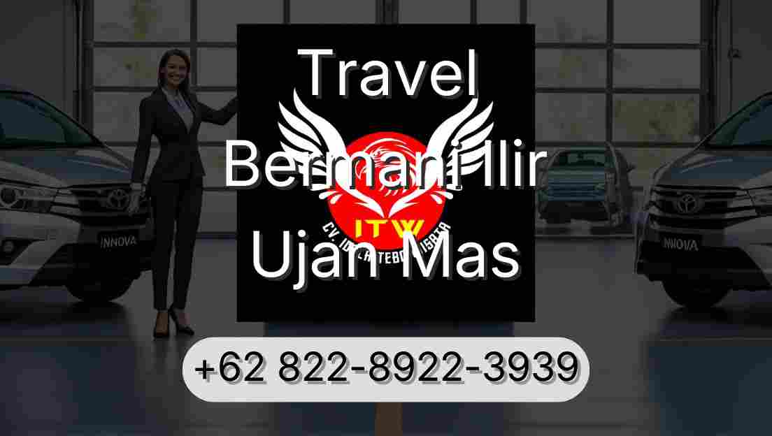 Travel Bermani Ilir Ujan Mas