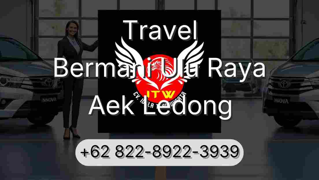 Travel Bermani Ulu Raya Aek Ledong