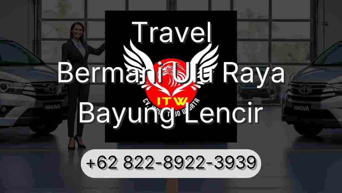 Travel Bermani Ulu Raya Bayung Lencir
