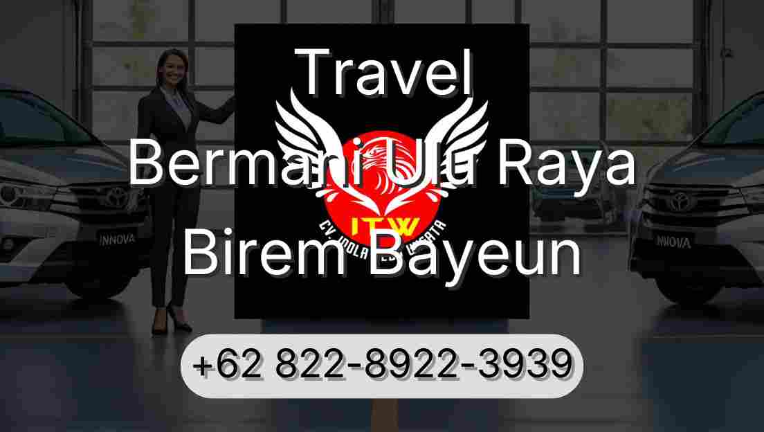 Travel Bermani Ulu Raya Birem Bayeun