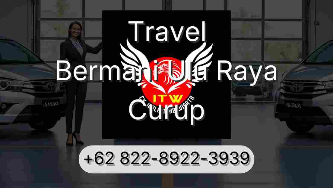 Travel Bermani Ulu Raya Curup