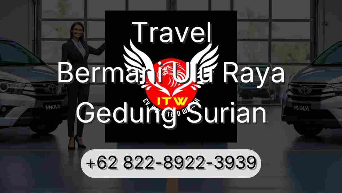 Travel Bermani Ulu Raya Gedung Surian