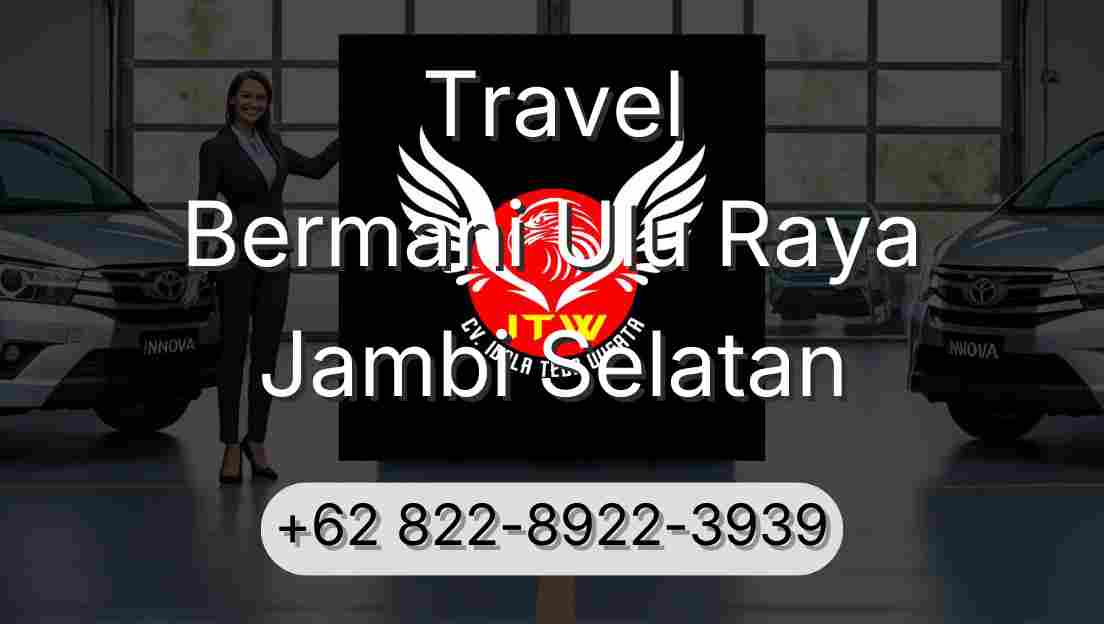 Travel Bermani Ulu Raya Jambi Selatan
