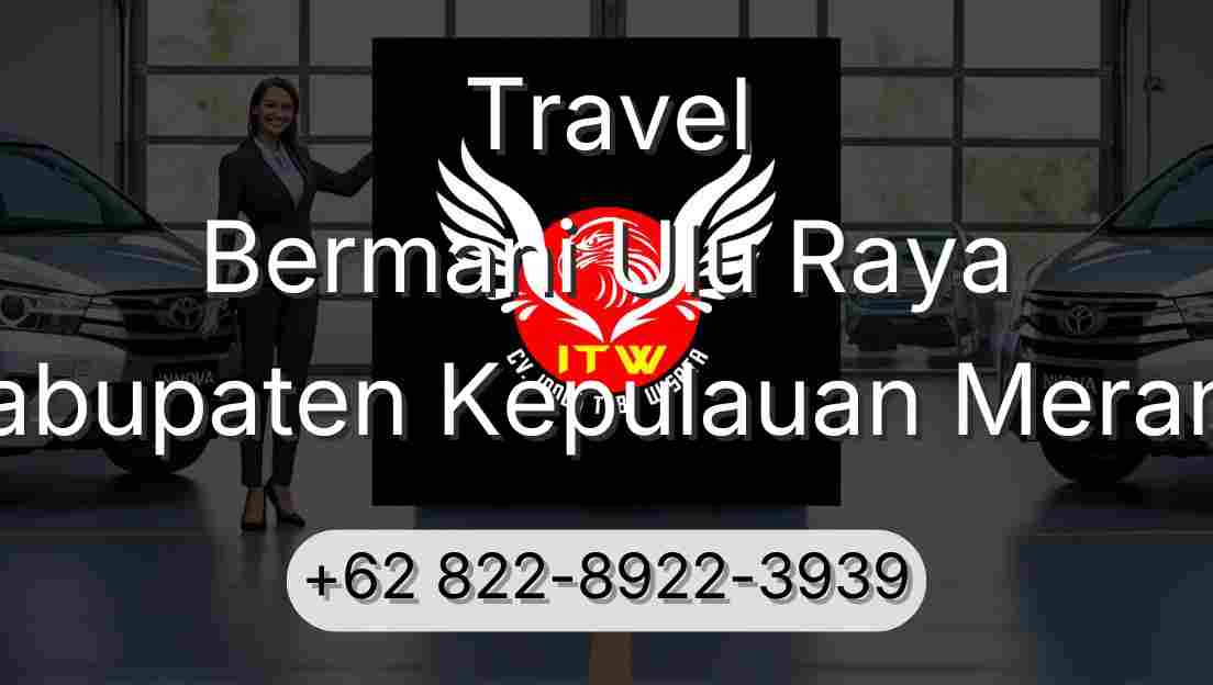 Travel Bermani Ulu Raya Kabupaten Kepulauan Meranti