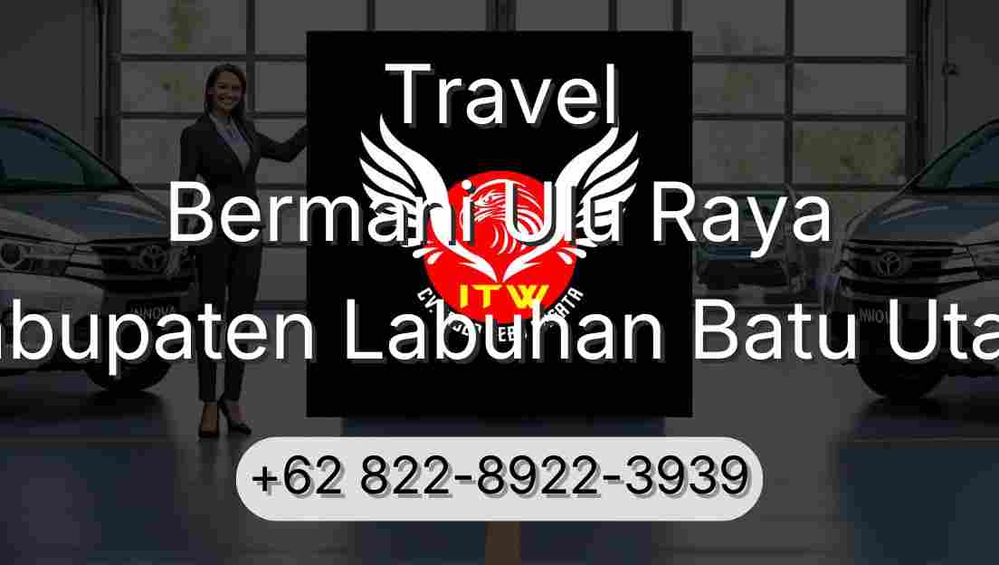 Travel Bermani Ulu Raya Kabupaten Labuhan Batu Utara