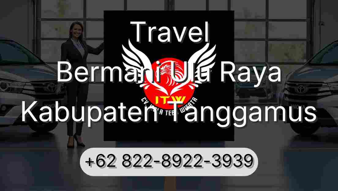 Travel Bermani Ulu Raya Kabupaten Tanggamus