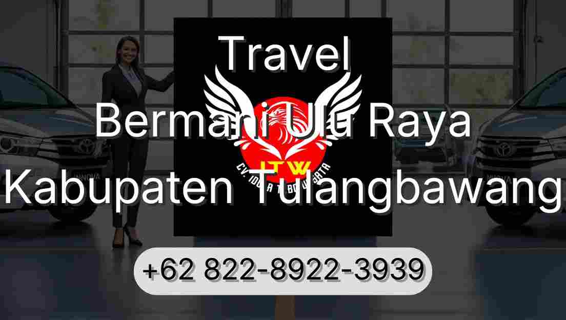 Travel Bermani Ulu Raya Kabupaten Tulangbawang