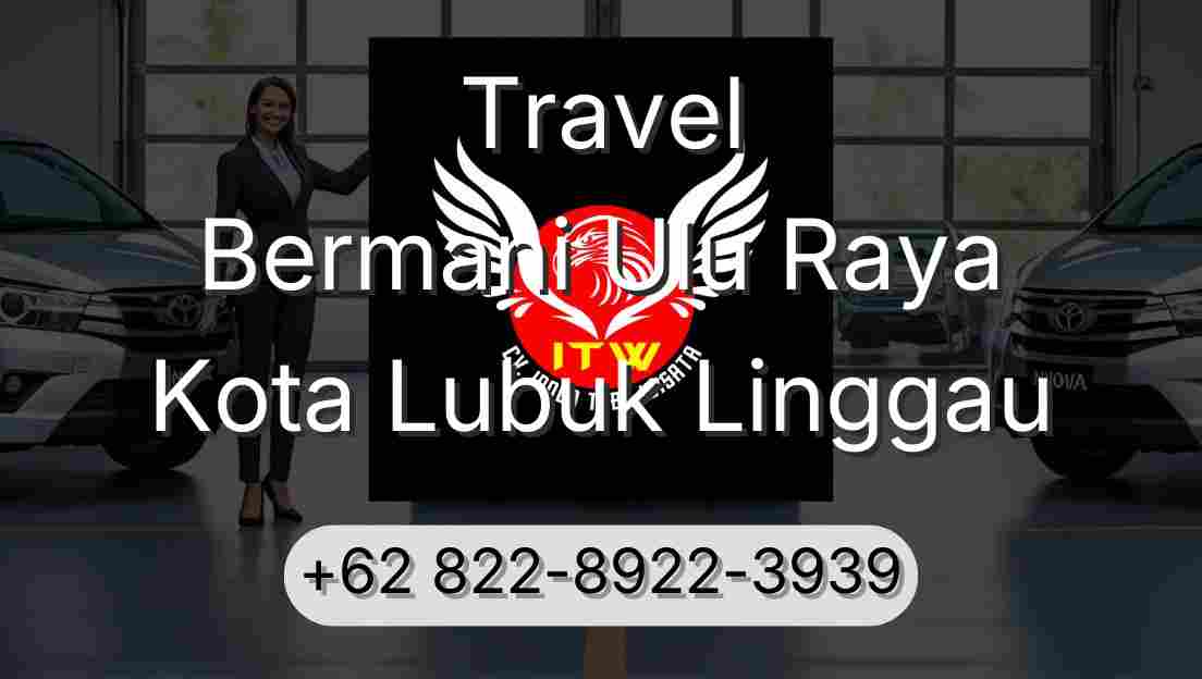 Travel Bermani Ulu Raya Kota Lubuk Linggau
