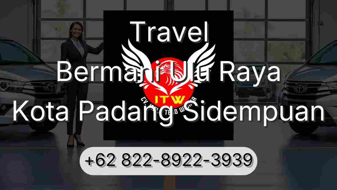 Travel Bermani Ulu Raya Kota Padang Sidempuan