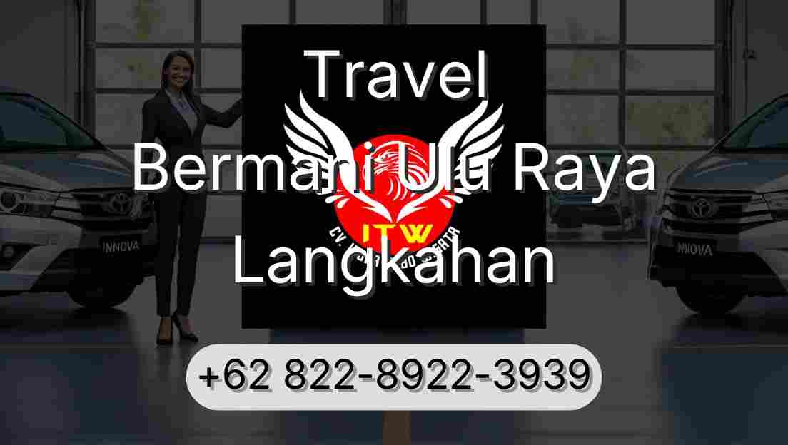 Travel Bermani Ulu Raya Langkahan