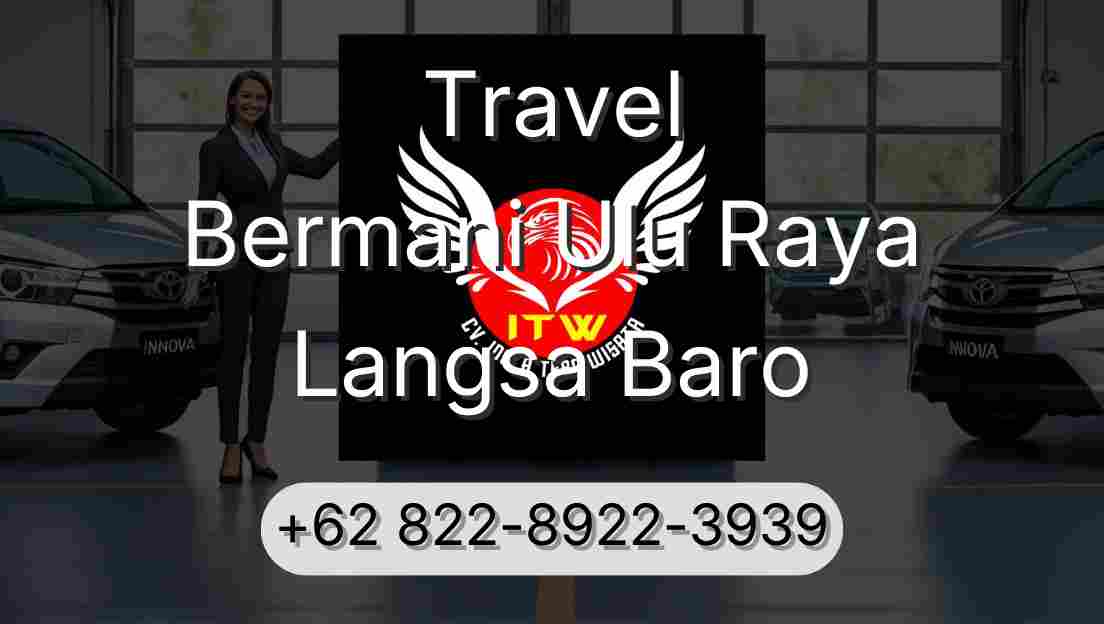 Travel Bermani Ulu Raya Langsa Baro