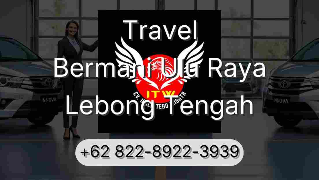 Travel Bermani Ulu Raya Lebong Tengah