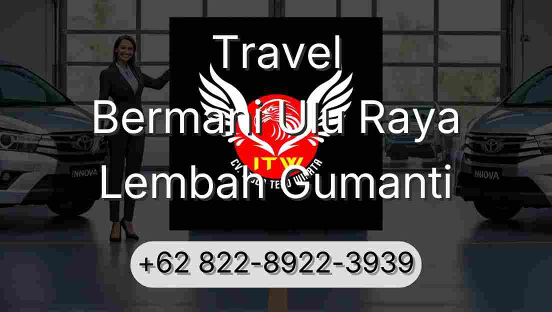 Travel Bermani Ulu Raya Lembah Gumanti