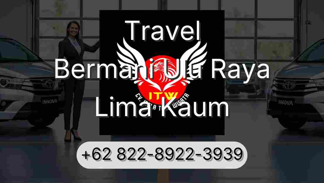 Travel Bermani Ulu Raya Lima Kaum
